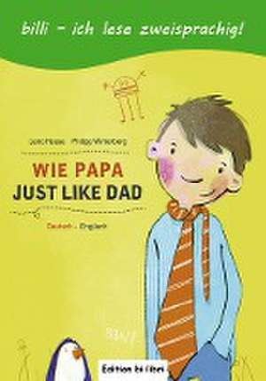 Wie Papa. Kinderbuch Deutsch-Englisch de Lena Hesse