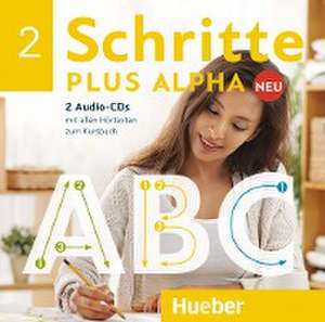 Schritte plus Alpha Neu 2 / 2 Audio-CDs zum Kursbuch de Anja Böttinger