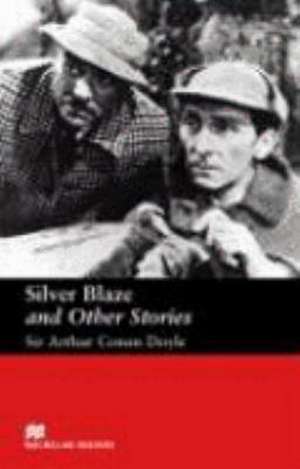 Silver Blaze and Other Stories de Arthur Conan Doyle