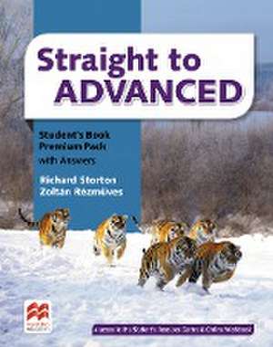 Straight to Advanced. Student's Book Premium (including Online Workbook and Key) de Richard Storton