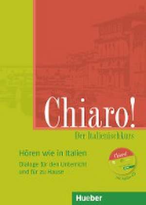 Chiaro! A1/A2, Hören wie in Italien de Giulia de Savorgnani