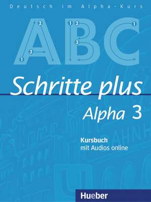 Schritte plus Alpha 3. Kursbuch mit Audios online de Anja Böttinger