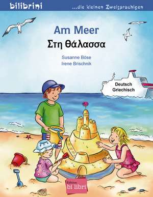 Am Meer. Kinderbuch Deutsch-Griechisch de Susanne Böse