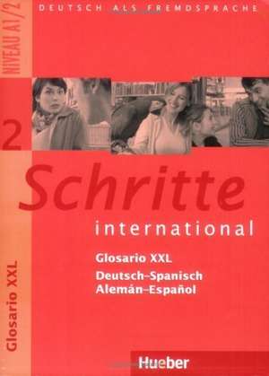 Schritte international 2. Glosario XXL Deutsch-Spanisch - Alemán-Español de Brigitte Braucek