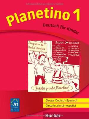 Planetino 1. Glossar Deutsch-Spanisch / Glosario alemán-español de Siegfried Büttner