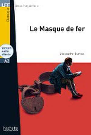 Le Masque de fer de Alexandre Dumas