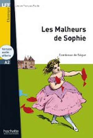 Les Malheurs de Sophie de Comtesse Sophie de Ségur