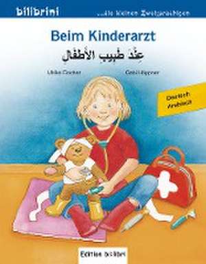 Beim Kinderarzt.Kinderbuch Deutsch-Arabisch de Ulrike Fischer