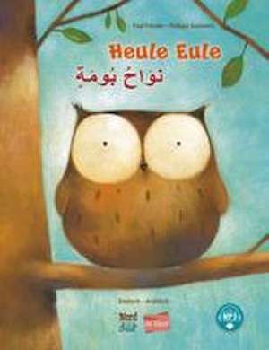 Friester, P: Heule Eule (Deutsch-Arabisch)