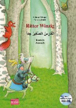 Ritter Winzig. Kinderbuch Deutsch-Arabisch de Andreas Völlinger