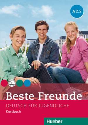 Beste Freunde A2/2. Kursbuch de Manuela Georgiakaki