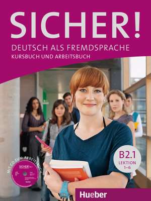 Sicher! B2/1. Lektion 1-6. Kurs- und Arbeitsbuch mit CD-ROM zum Arbeitsbuch de Michaela Perlmann-Balme