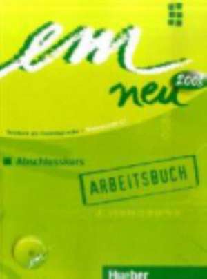 em neu 2008 Abschlusskurs Arbeitsbuch