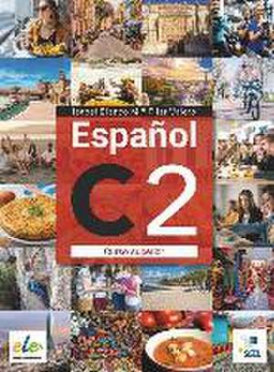 Español C2. Kursbuch + Digitale Ausgabe de Ana Isabel Blanco Gadañón