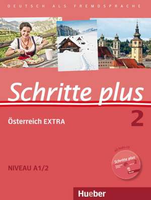 Schritte plus 02. Kursbuch + Arbeitsbuch + Österreich EXTRA mit Audio-CD de Daniela Niebisch