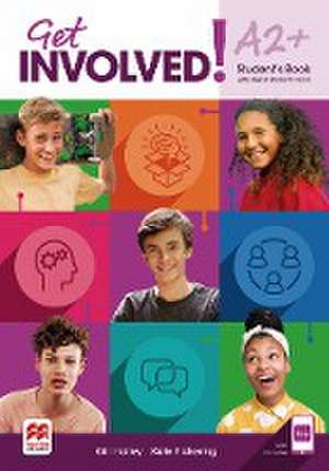 Get involved!. Level A2+ / Student's Book with App and Digital Student's Book de Gill Holley