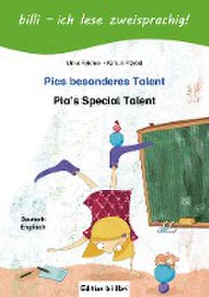 Pias besonderes Talent. Kinderbuch Deutsch-Englisch mit Leserätsel de Ulrike Rylance