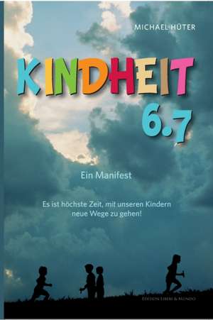 Kindheit 6.7 de Michael Hüter