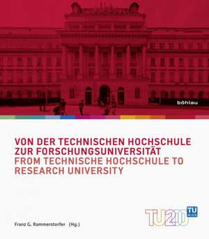 Von der Technischen Hochschule zur Forschungsuniversität de Franz G. Rammerstorfer