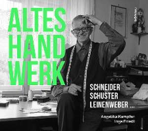 Altes Handwerk de Angelika Kampfer