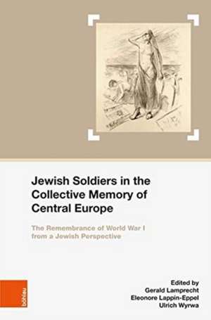 Jewish Soldiers in the Collective Memory of Central Europe