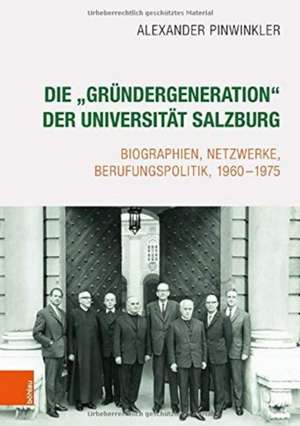 Pinwinkler, A: "Gründergeneration" der Universität Salzburg de Alexander Pinwinkler