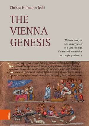 The Vienna Genesis: Material analysis and conservation of a Late Antique illuminated manuscript on purple parchment de Christa Hofmann