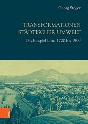 Stöger, G: Transformationen städtischer Umwelt de Georg Stoger