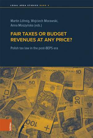 Fair taxes or budget revenues at any price?: Polish tax law in the post-BEPS era de Martin Lohnig