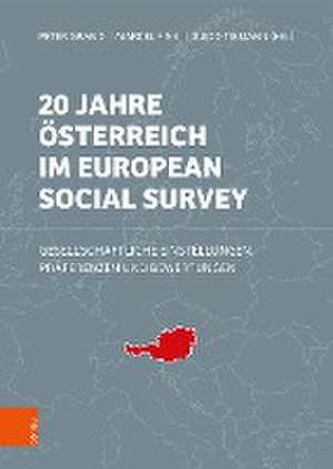 20 Jahre sterreich im European Social Survey: Gesellschaftliche Einstellungen, Prferenzen und Bewertungen de Peter Grand