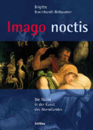 Imago noctis de Brigitte Borchardt-Birbaumer