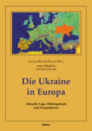 Die Ukraine in Europa de Juliane Besters-Dilger