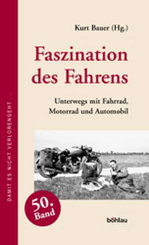 Faszination des Fahrens de Kurt Bauer