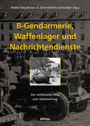 B-Gendarmerie, Waffenlager und Nachrichtendienste de Walter Blasi