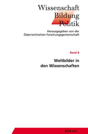 Weltbilder in den Wissenschaften de Emil Brix