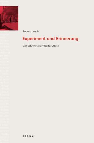 Experiment und Erinnerung de Robert Leucht