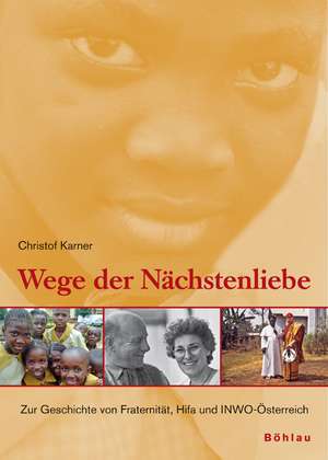 Wege der Nächstenliebe de Christof Karner