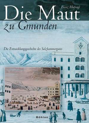 Die Maut zu Gmunden de Franz Hufnagl