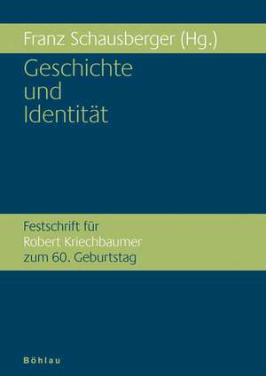 Geschichte und Identität de Franz Schausberger