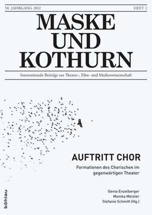 Maske und Kothurn 1/2012. Auftritt Chor de Genia Enzelberger