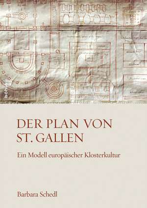 Der Plan von St. Gallen de Barbara Schedl