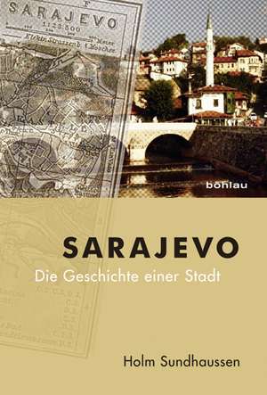 Sarajevo de Holm Sundhaussen