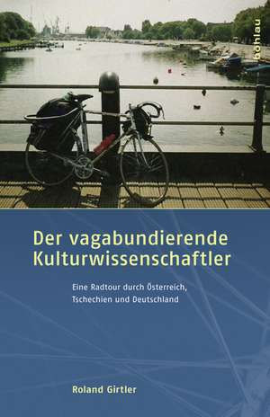 Der vagabundierende Kulturwissenschaftler de Roland Girtler