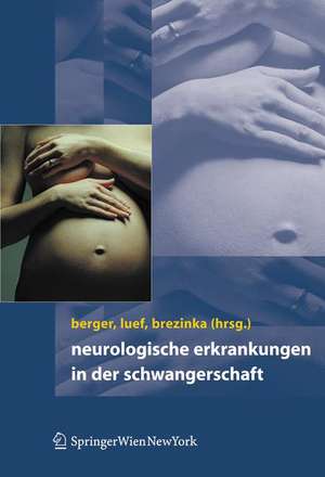 Neurologische Erkrankungen in der Schwangerschaft de Thomas Berger