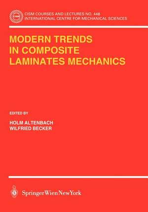 Modern Trends in Composite Laminates Mechanics de Holm Altenbach