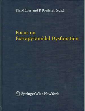 Focus on Extrapyramidal Dysfunction de T. Müller