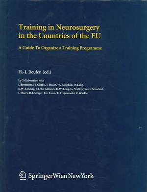 Training in Neurosurgery in the Countries of the EU: A Guide to Organize a Training Programme de H.-J. Reulen