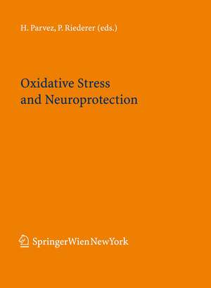 Oxidative Stress and Neuroprotection de S. H. Parvez