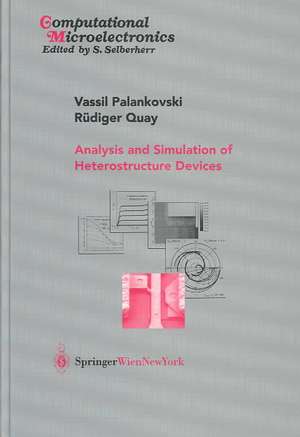 Analysis and Simulation of Heterostructure Devices de Vassil Palankovski