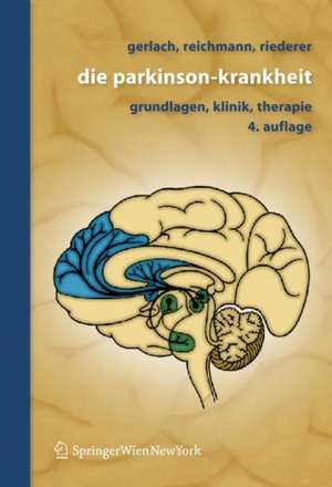 Die Parkinson-Krankheit: Grundlagen, Klinik, Therapie de Manfred Gerlach